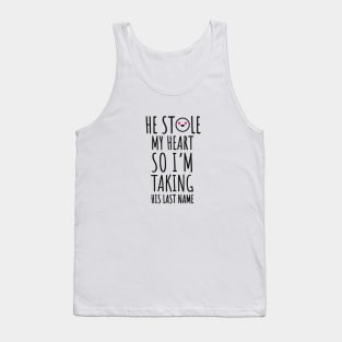 he stole my heart wedding cards invitation wedding quotes Tank Top